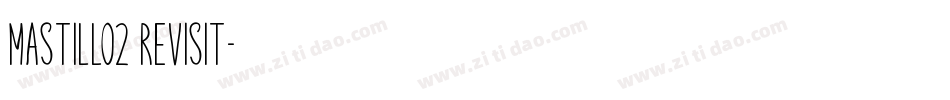 Mastillo2 Revisit字体转换